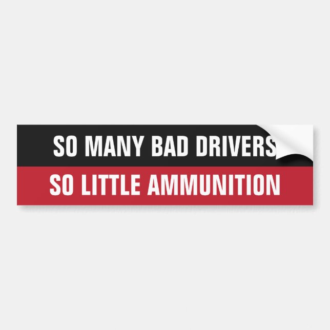 "Bad Drivers" funny bumpersticker Bumper Sticker (Front)