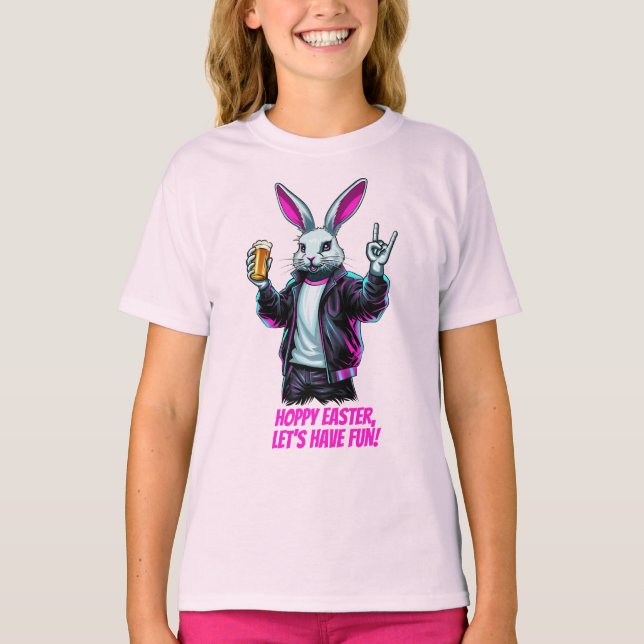 Bad Easter Bunny! Hoppy Easter, Let’s Have Fun! T-Shirt (Front)
