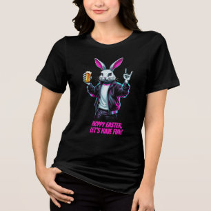 Bad Easter Bunny! Hoppy Easter, Let’s Have Fun! Tri-Blend Shirt
