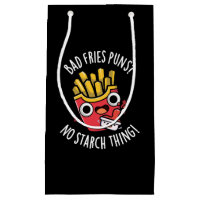 Bad Fries Puns No Starch Thing Pun Dark BG