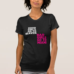 Bad girls go to Miami T-Shirt