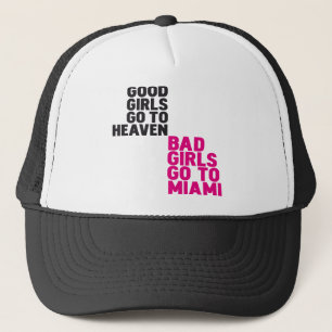 Bad girls go to Miami Trucker Hat