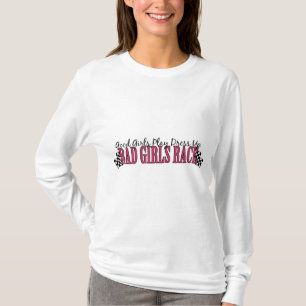 Bad Girls Race T-Shirt