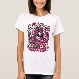 Bad Girls Social Club Skeleton Halloween T-Shirt