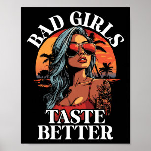 Bad Girls Taste Better Funny Adult Humour Tattoos Poster