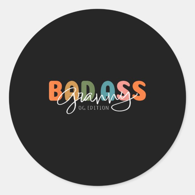 Bad Granny Original Gangster Funny Gift For Grandm Classic Round Sticker (Front)