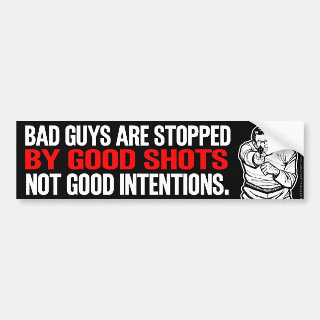 Bad Guys and Good Shots Bumper Sticker (Front)