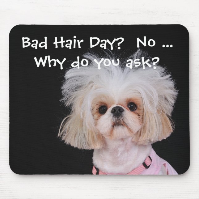 Bad Hair Day? Mouse Pad (Front)