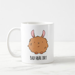 Bad Hare Day Funny Rabbit Pun  Coffee Mug