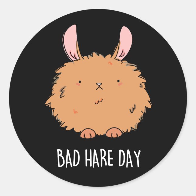 Bad Hare Day Funny Rabbit Pun Dark BG Classic Round Sticker (Front)