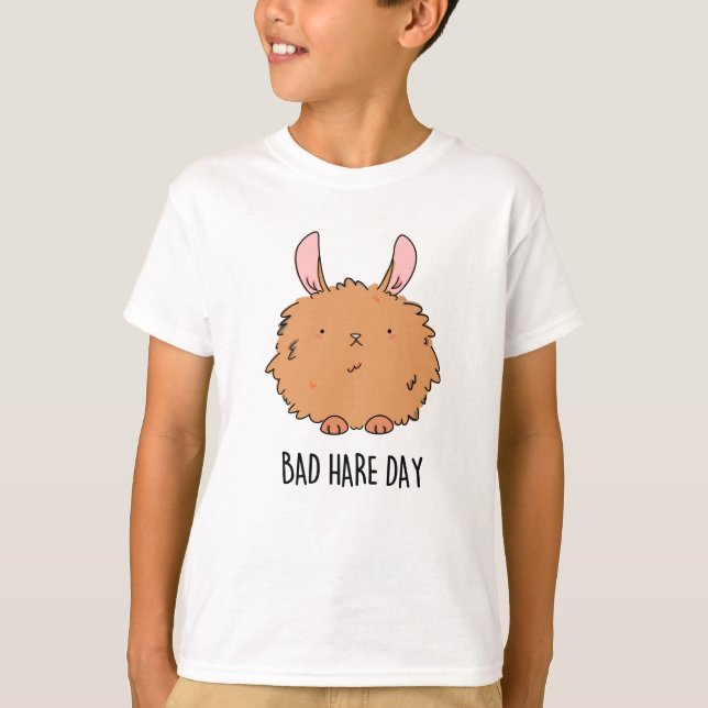 Bad Hare Day Funny Rabbit Pun  T-Shirt (Front)