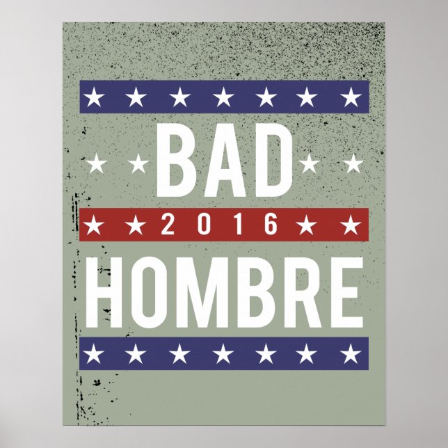 Bad Hombre 2016 Poster (Front)