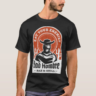 Bad Hombre Bar and Grill - Retro Western Badge T-Shirt