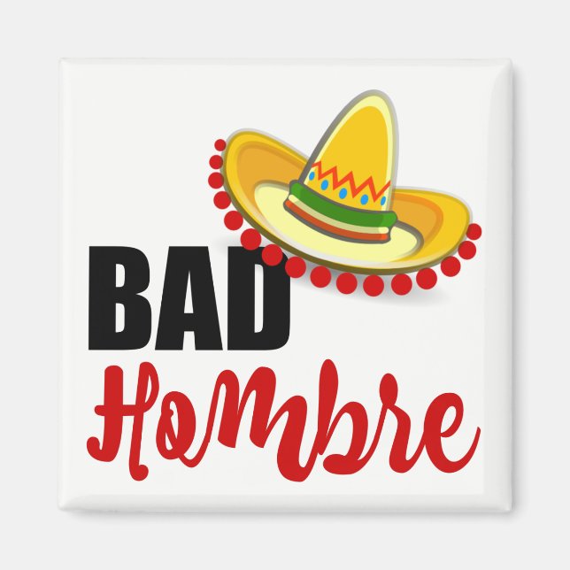 Bad Hombre Colourful Sombrero Magnet (Front)