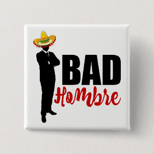Bad Hombre Silhouette and Sombrero 15 Cm Square Badge