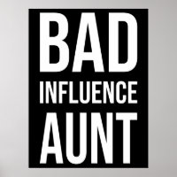 Bad Influence Aunt