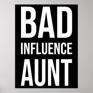 Bad Influence Aunt Poster