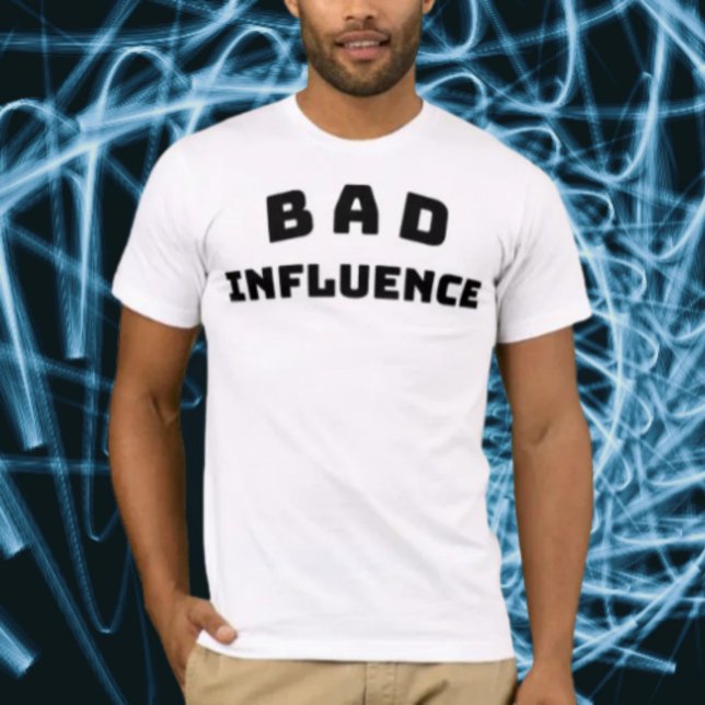 BAD Influence Bold Black Typography Shirt (Creator Uploaded)