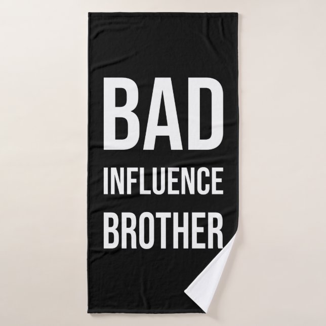 Bad Influence Brother Bath Towel (Bath Towel)