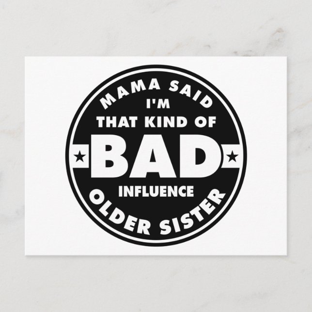 Bad Influence Sister, funny sister quote Postcard (Front)
