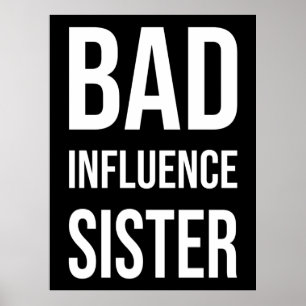 Bad Influence sister Poster