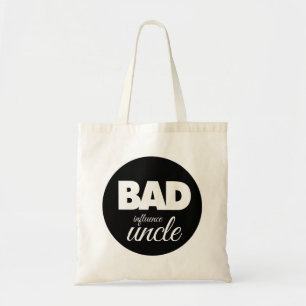 bad influence uncle, funny uncle tote bag
