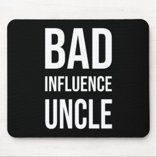Bad Influence Uncle Mouse Pad