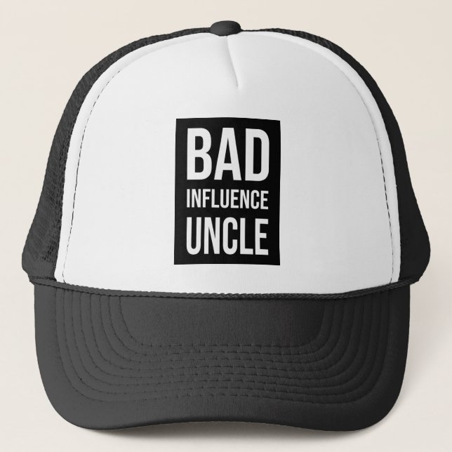 Bad Influence Uncle Trucker Hat (Front)