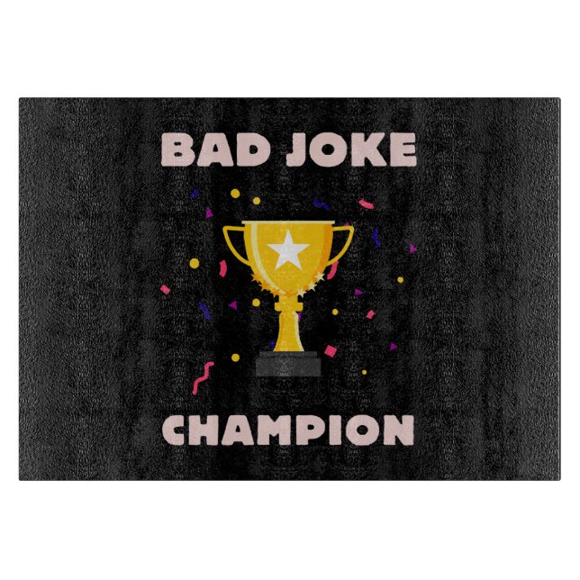 Bad Joke Champion Cutting Board (Front)
