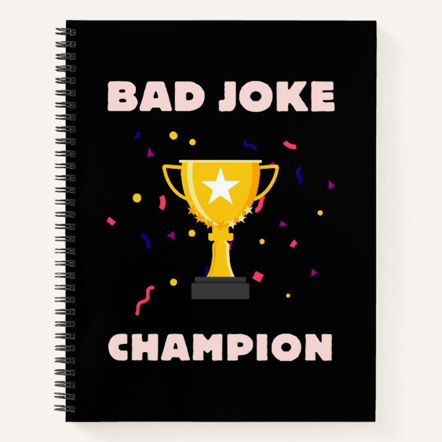 Bad Joke Champion Notebook (Front)