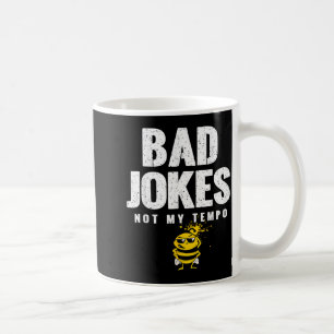 Bad Jokes_ Not Tempo Jokes For S Birthday Dad Coffee Mug