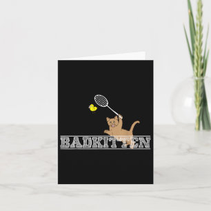Bad Kitten Funny Badminton Cat Lovers Pun Card