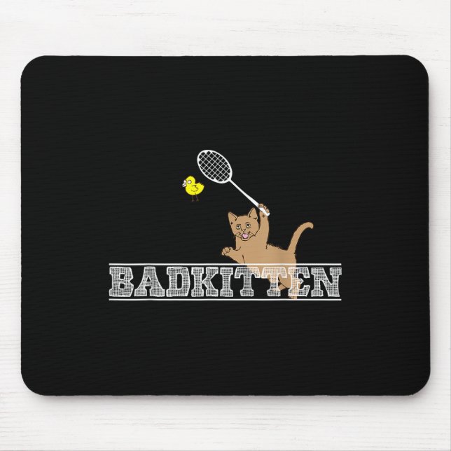 Bad Kitten Funny Badminton Cat Lovers Pun  Mouse Pad (Front)