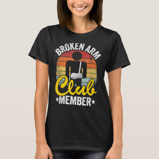 Bad Landings Club Member Broken Hand Get Well Brok T-Shirt