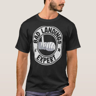 Bad Landings Expert Broken Hand Kids Get Well Brok T-Shirt