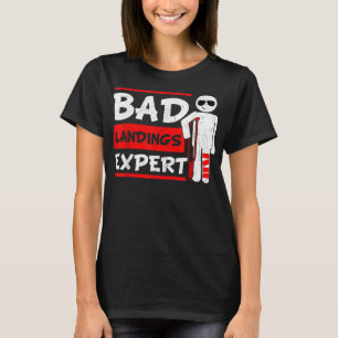 Bad Landings Expert Broken Leg Bones Foot Injury R T-Shirt