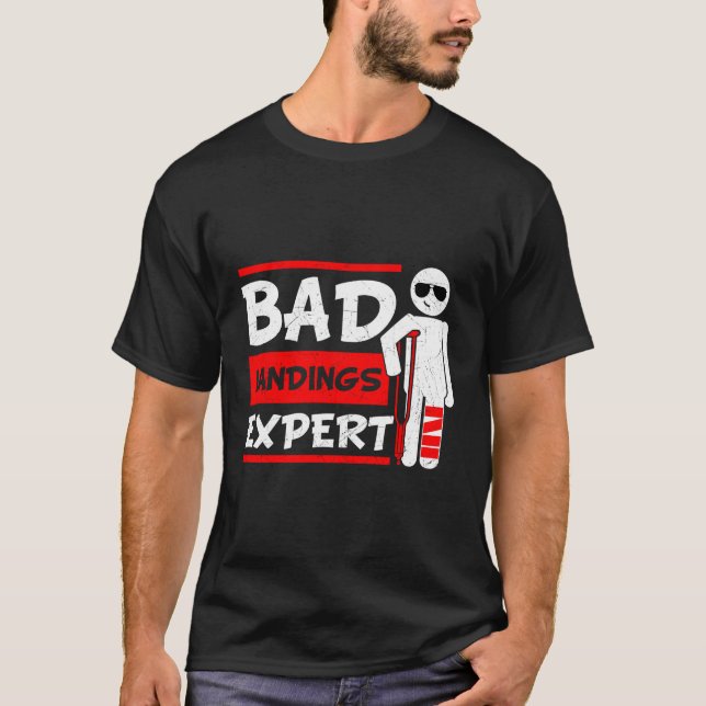 Bad Landings Expert Broken Leg Bones Foot Injury R T-Shirt (Front)