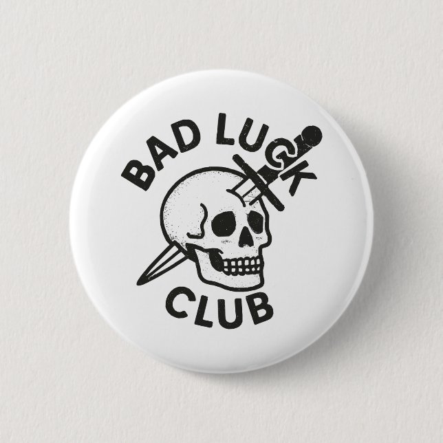 Bad Luck Club  6 Cm Round Badge (Front)