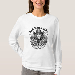 BAD MOM'S CLUB T-Shirt