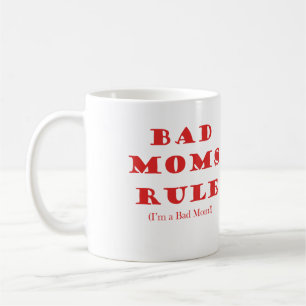 Bad Moms Rule - Based on the Movie Coffee Mug