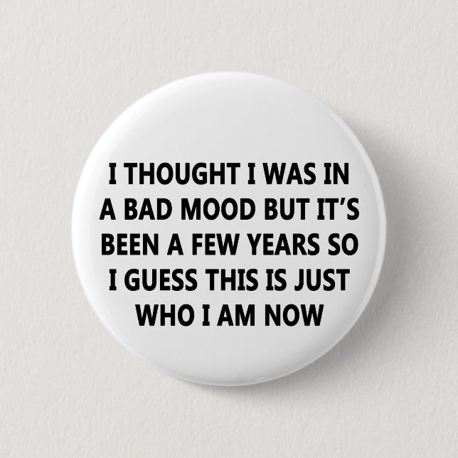 Bad Mood 6 Cm Round Badge (Front)