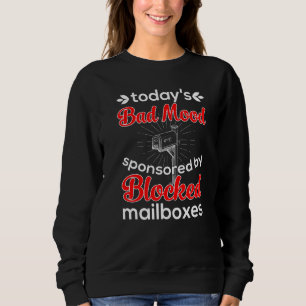 Bad Mood For Blocked Mailbox Postal Worker Costume Sweatshirt