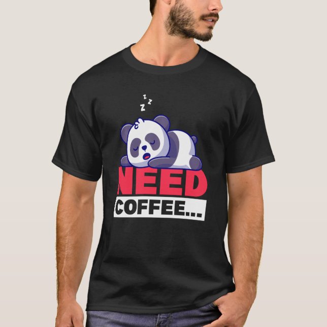 Bad Morning Panda Need Coffee Design  T-Shirt (Front)