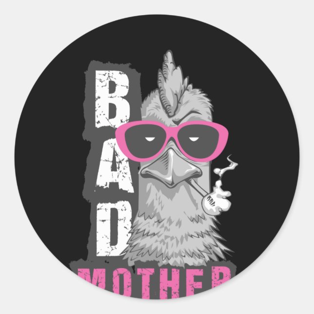 Bad Mother Clucker Funny Morning Chicken Classic Round Sticker (Front)
