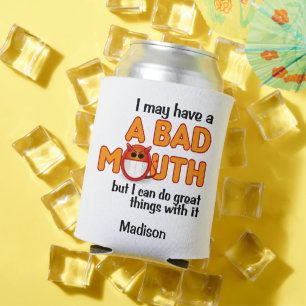 Bad Mouth custom name Can Cooler