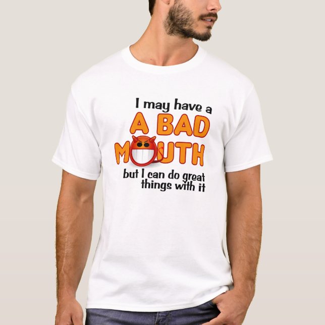 Bad Mouth T-shirt (Front)