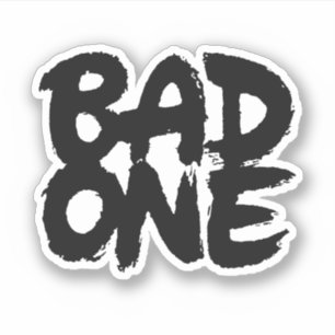 Bad One