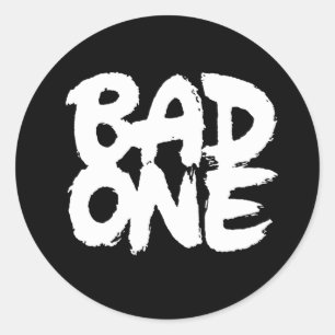 Bad one classic round sticker