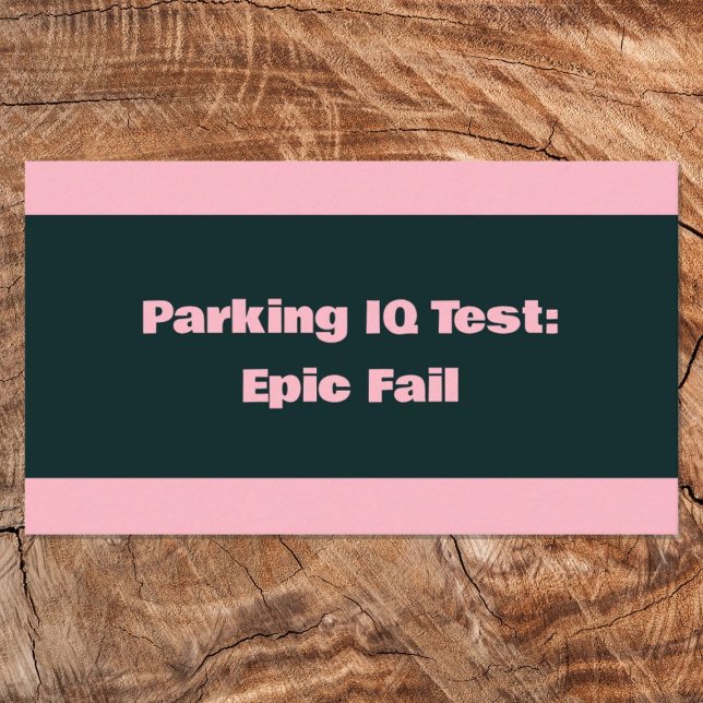 Bad Parking IQ Test Business Card (Bad Parking Card)