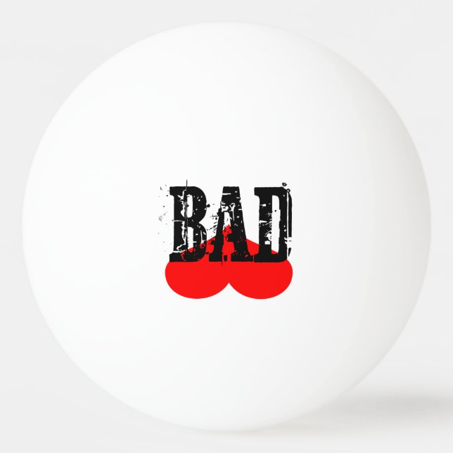 Bad Ping Pong Ball (Front)